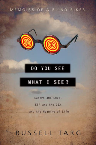 "Do You See What I See?" by Russell Targ